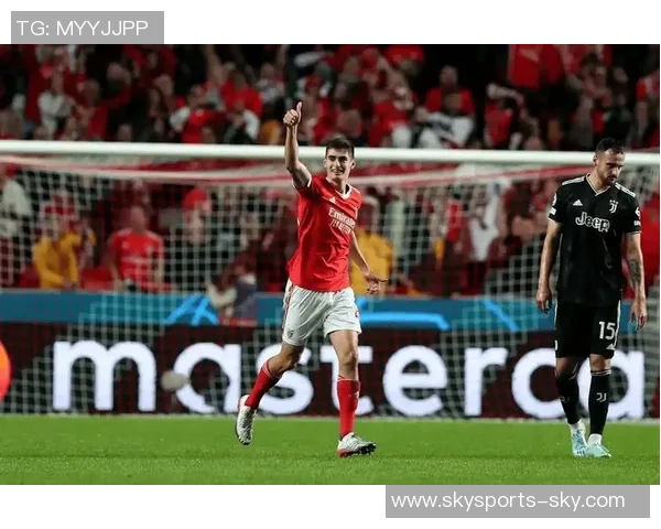 本菲卡大胜尤文图斯6比2补时进球点燃全场激情与转会传闻